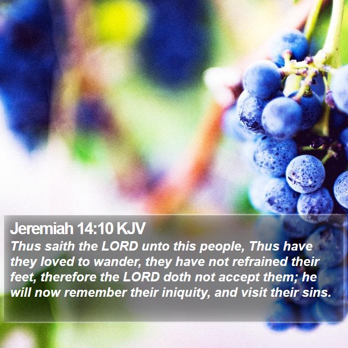 Jeremiah 1410 Kjv Thus Saith The Lord Unto This People Thus Have