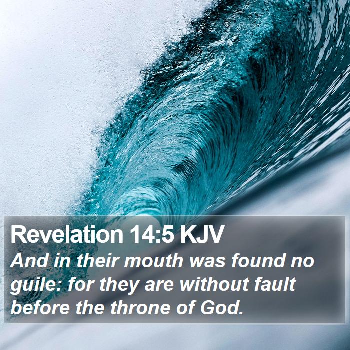 Revelation 14 5 KJV And In Their Mouth Was Found No Guile For They