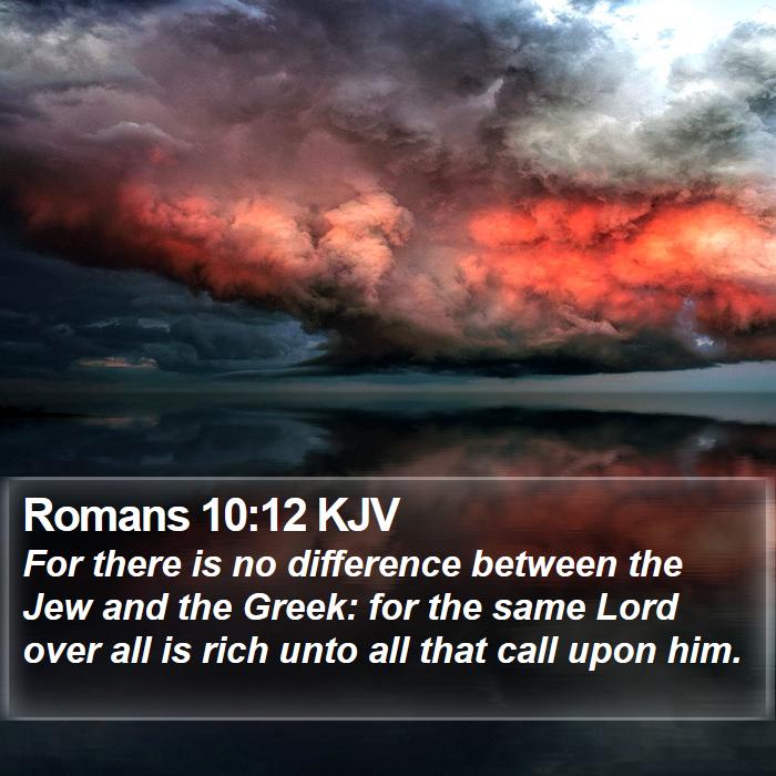 Romans 10 12 KJV Bible Verse Images