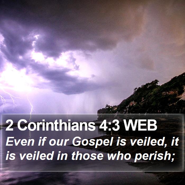 2-corinthians-4-3-web-even-if-our-gospel-is-veiled-it-is-veiled-in