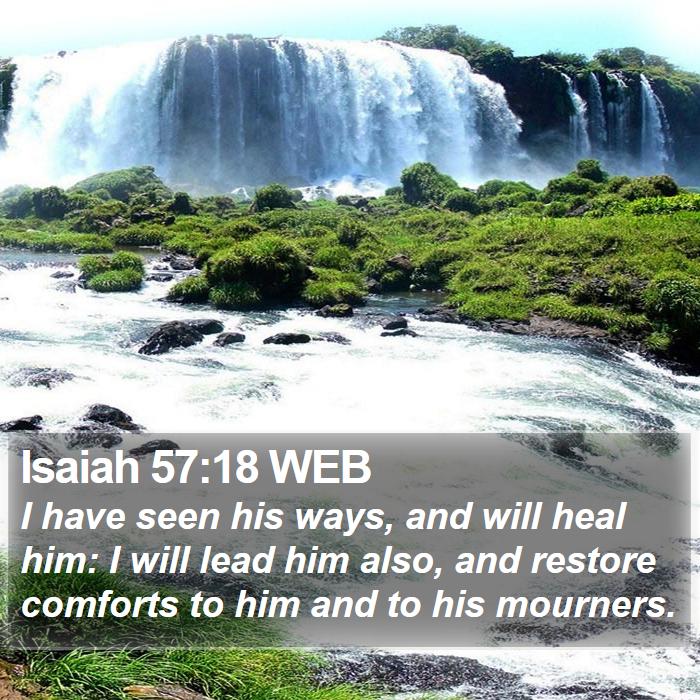 isaiah-57-18-web-i-have-seen-his-ways-and-will-heal-him-i-will