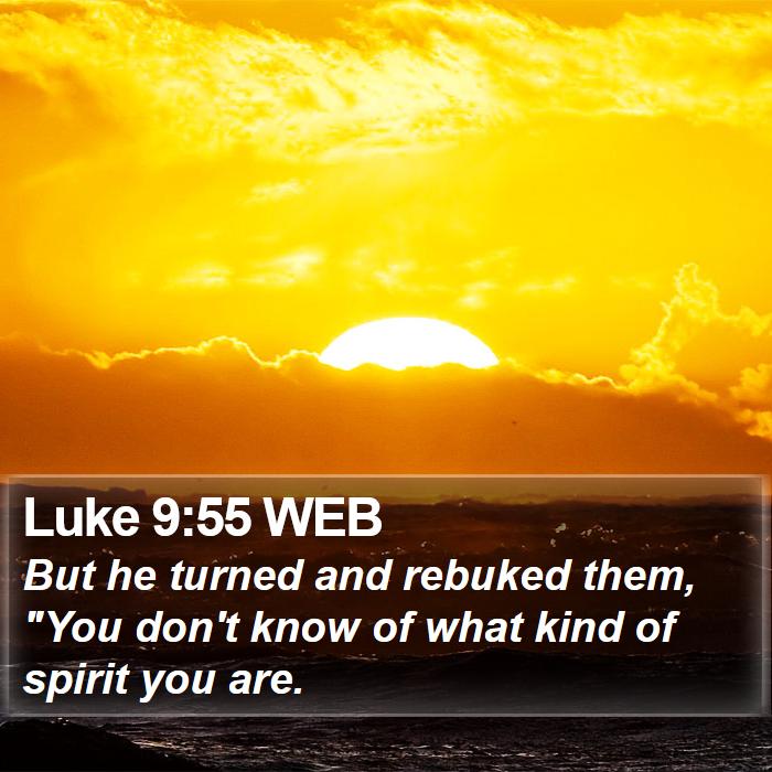 luke-9-55-web-but-he-turned-and-rebuked-them-you-don-t-know