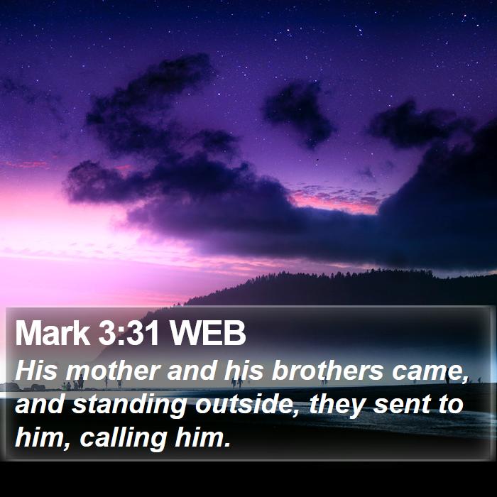 mark-3-31-web-his-mother-and-his-brothers-came-and-standing