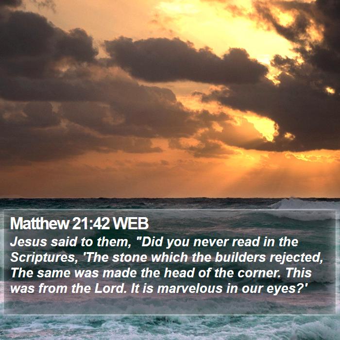 matthew-21-42-web-jesus-said-to-them-did-you-never-read-in-the