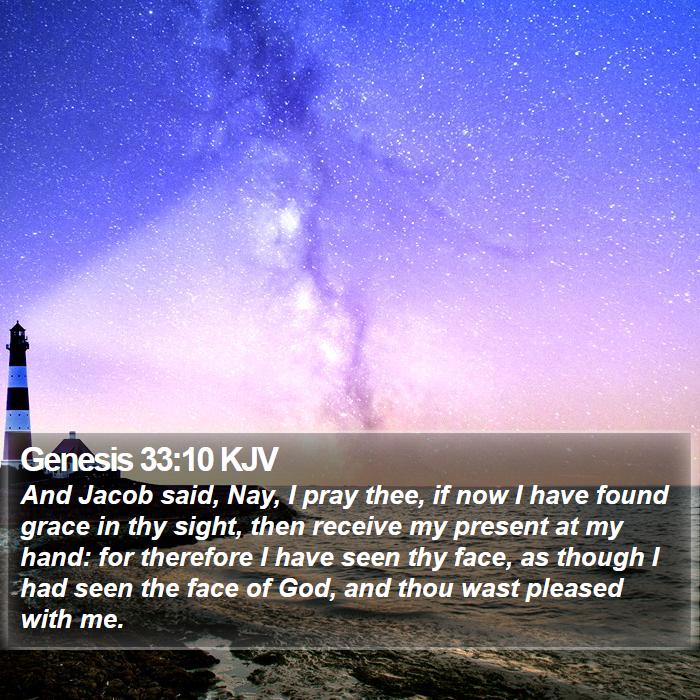 genesis-33-10-kjv-and-jacob-said-nay-i-pray-thee-if-now-i-have