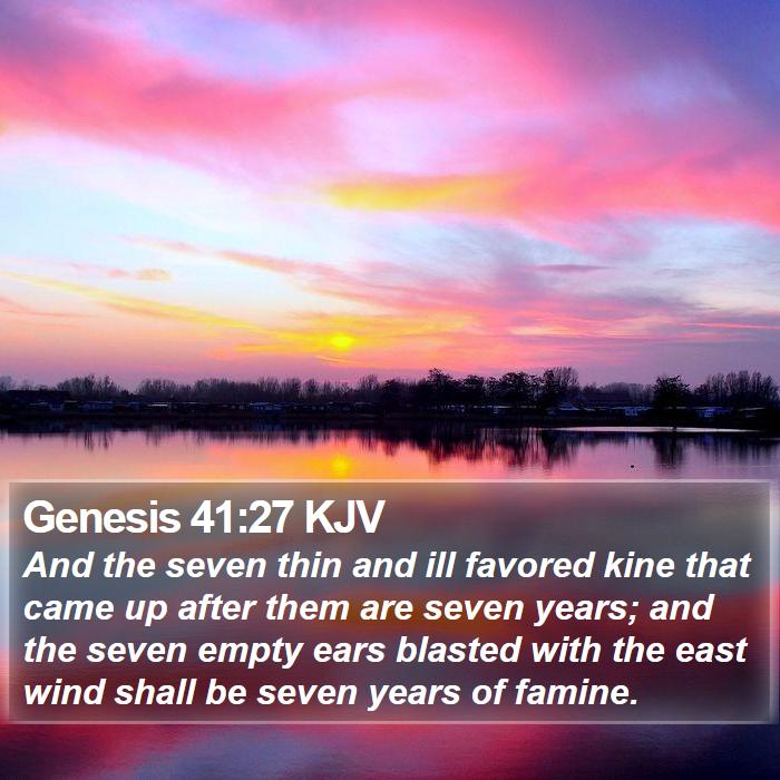 Genesis 41 27 KJV And The Seven Thin And Ill Favored Kine That Came