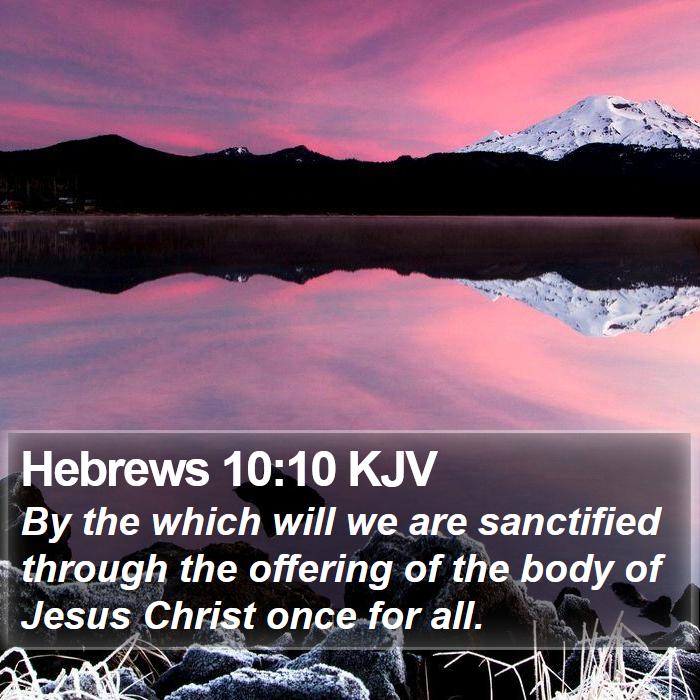 Hebrews 10:10 KJV Bible Verse Images