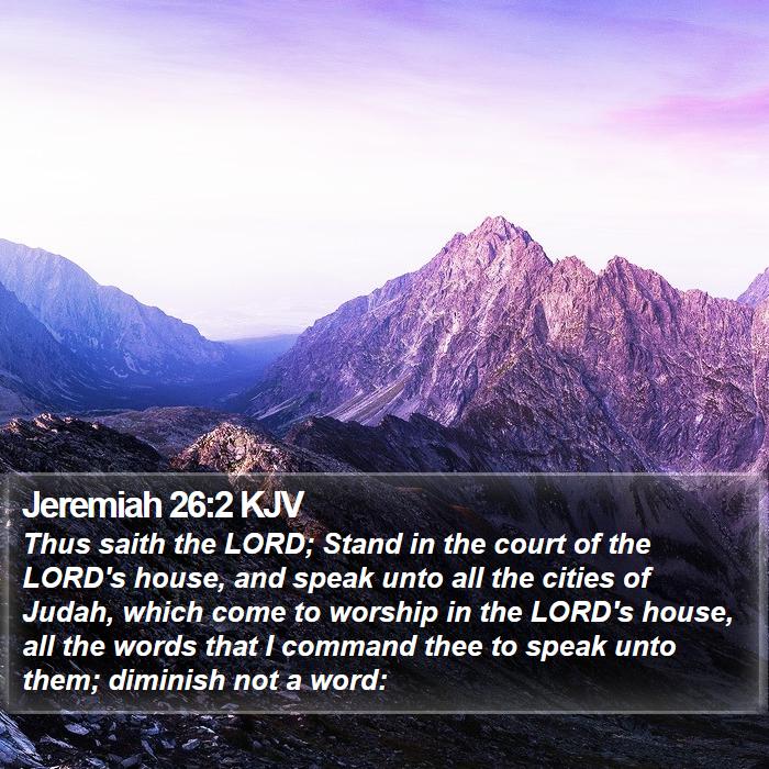 Jeremiah 262 Kjv Thus Saith The Lord Stand In The Court Of The