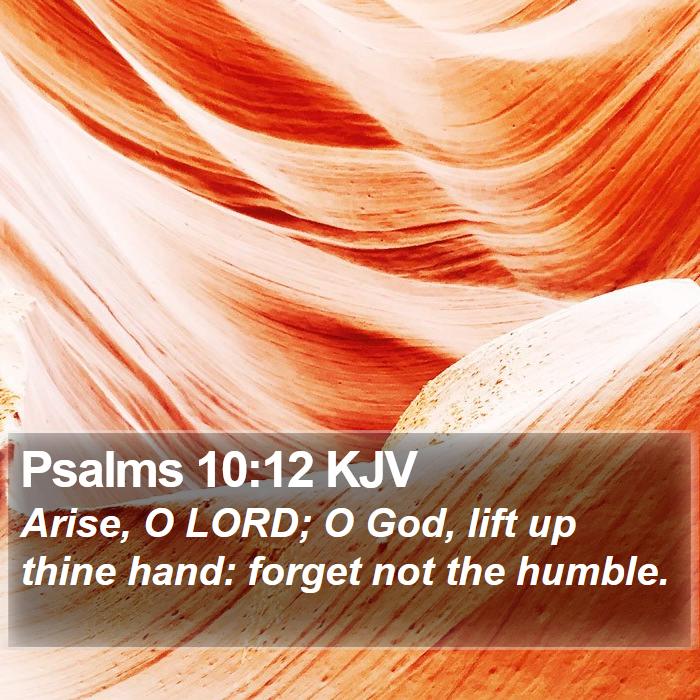 Psalms 10:12 KJV Bible Verse Images