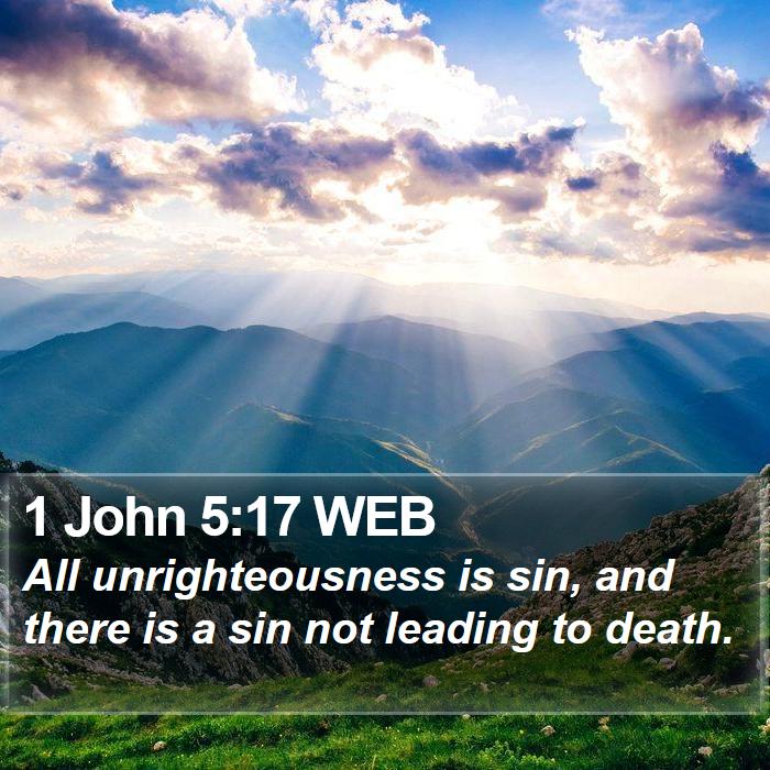 1-john-5-17-web-all-unrighteousness-is-sin-and-there-is-a-sin