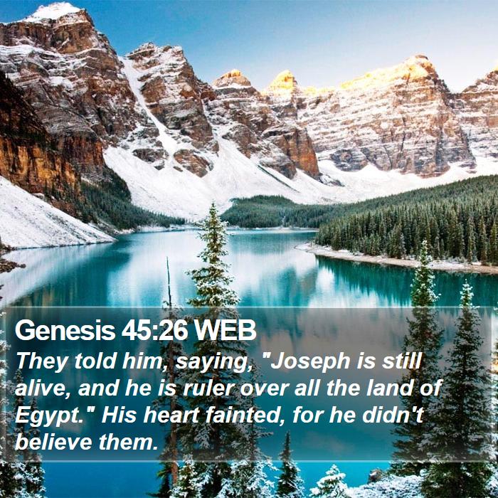 Genesis 45:26 WEB - They told him, saying, 