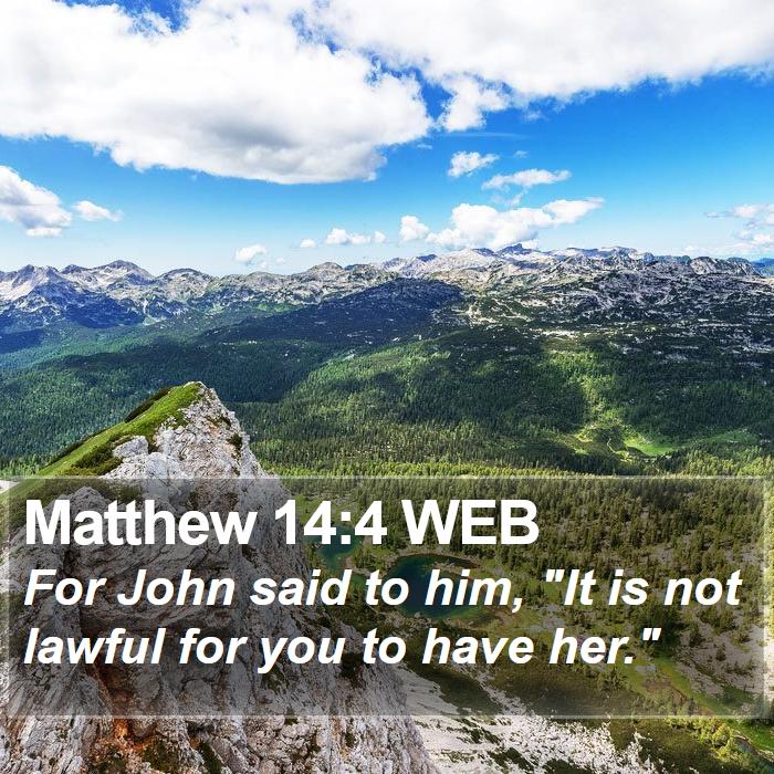 Matthew 14:4 WEB Scriptures Images