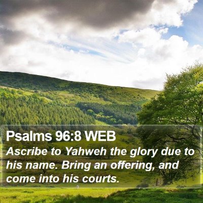 Psalms 96 Scripture Images - Psalms Chapter 96 WEB Bible Verse Pictures